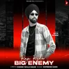 About Big Enemy Song